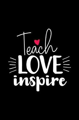 Book cover for Teach Love Inspire