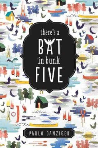 Cover of There's a Bat in Bunk Five