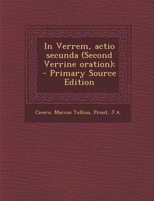 Book cover for In Verrem, Actio Secunda (Second Verrine Oration); - Primary Source Edition