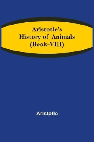 Cover of Aristotle's History of Animals (Book-VIII)