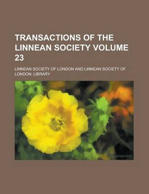 Book cover for Transactions of the Linnean Society Volume 23