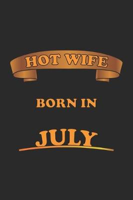 Book cover for Hot Wife Born In July