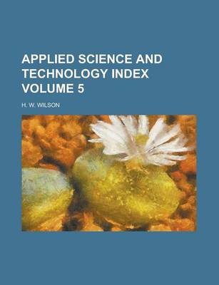 Book cover for Applied Science and Technology Index Volume 5