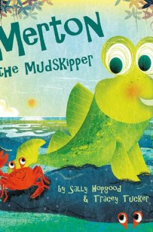 Cover of Merton the Mudskipper