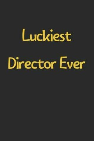 Cover of Luckiest Director Ever