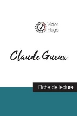 Cover of Claude Gueux de Victor Hugo (fiche de lecture et analyse complete de l'oeuvre)