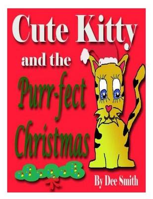 Book cover for Cute Kitty and the Purr-Fect Christmas