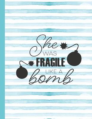 Book cover for She Was Fragile Like a Bomb