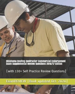 Book cover for Oklahoma Roofing Contractor Commercial Endorsement Exam Supplemental Review Questions 2016/17 Edition