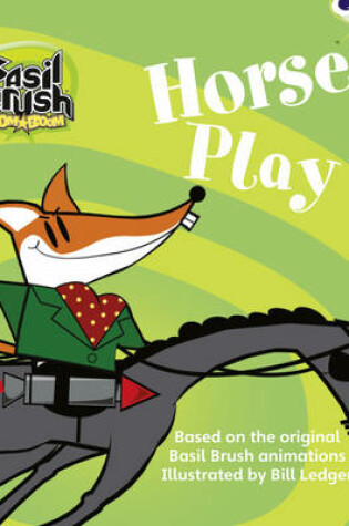 Cover of BC Blue (KS1) B/1B Basil Brush: Horse Play
