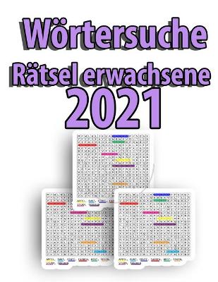 Cover of Woertersuche ratsel erwachsene 2021