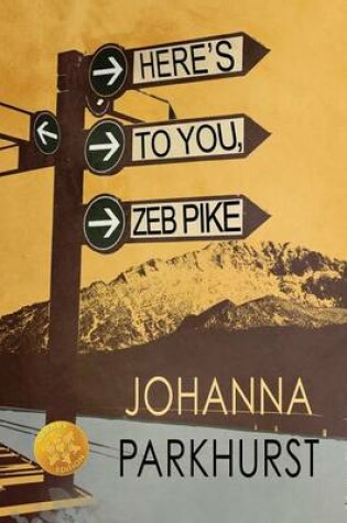 Cover of Here's to You, Zeb Pike [Library Edition]