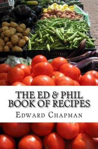 Cover of The Ed & Phil Book of Recipes