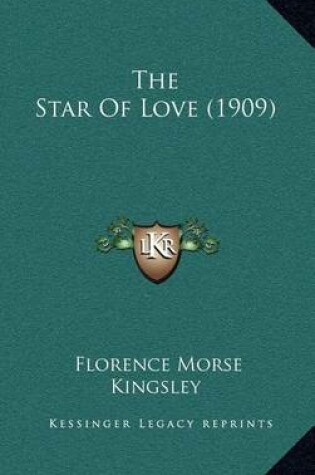 Cover of The Star of Love (1909)