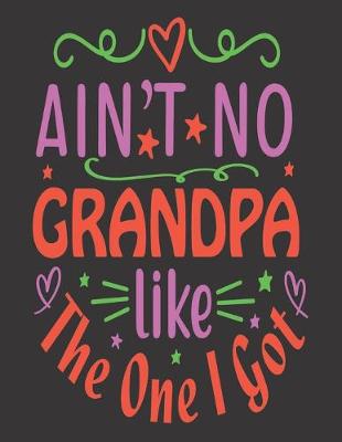 Book cover for AIN'T NO GRANDPA like The One I Got
