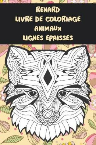 Cover of Livre de coloriage - Lignes epaisses - Animaux - Renard