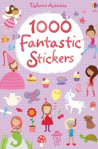 Cover of 1000 Fantastic Stickers