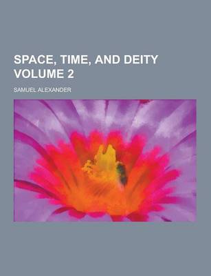 Book cover for Space, Time, and Deity Volume 2