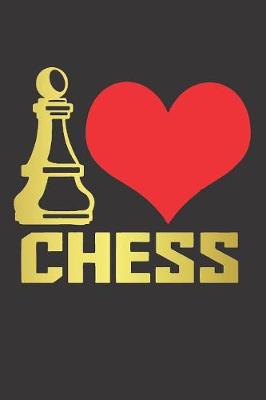 Book cover for Notebook for Chess Lovers and Players I LOVE CHESS