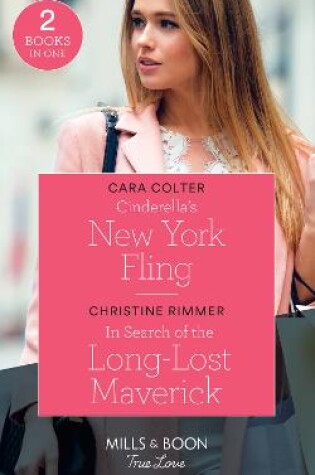 Cover of Cinderella's New York Fling / In Search Of The Long-Lost Maverick