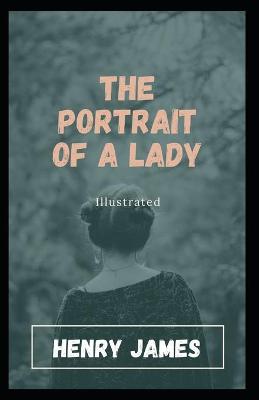 Book cover for The Portrait of a Lady (Fully Illustrated)