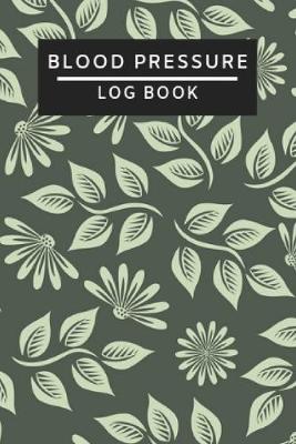 Book cover for Blood Pressure Log Book