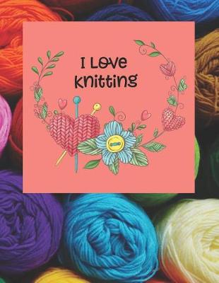 Book cover for I Love Knitting