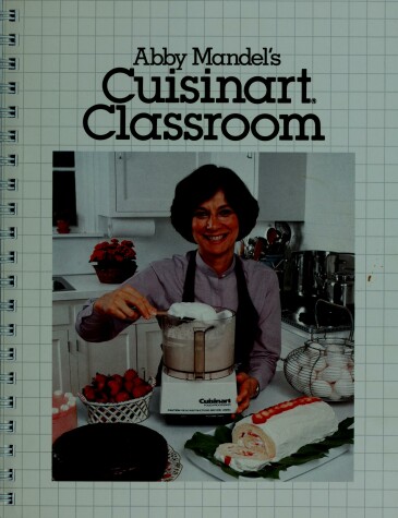 Cover of Abby Mandel's Cuisinart Classroom