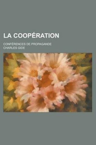 Cover of La Cooperation; Conferences de Propagande