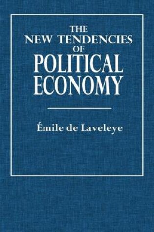 Cover of New Tendencies of Political Economy