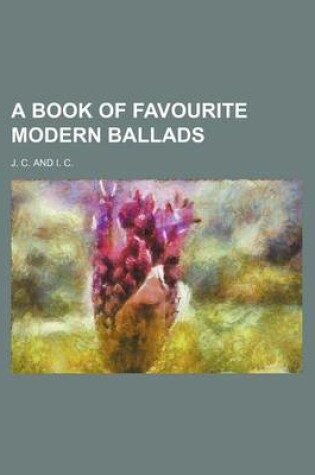 Cover of A Book of Favourite Modern Ballads