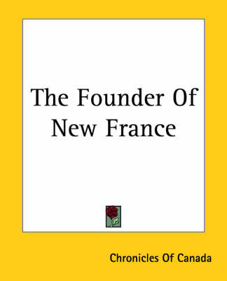 Book cover for The Founder Of New France