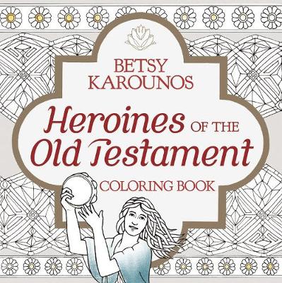 Book cover for Heroines of the Old Testament Coloring Book