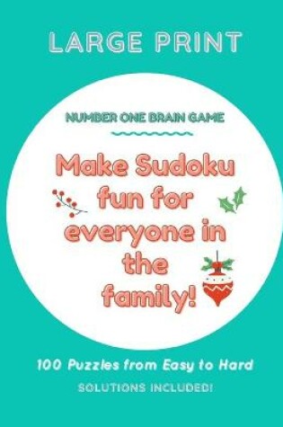 Cover of Make Sudoku Fun For Everyone in The Family Number One Brain Game