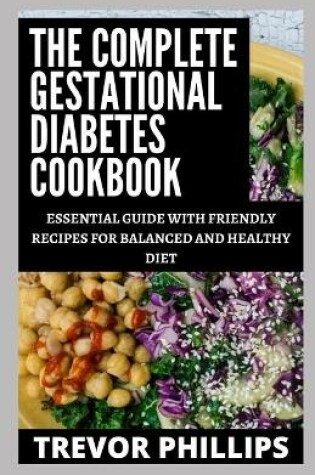 Cover of The Complete Gestational Diabetes Cookbook