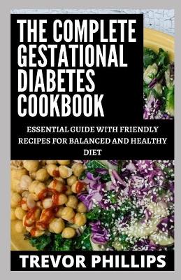 Book cover for The Complete Gestational Diabetes Cookbook