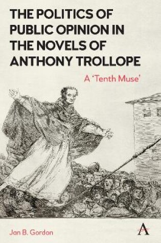 Cover of The Politics of Public Opinion in the Novels of Anthony Trollope