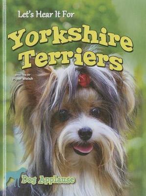 Cover of Let's Hear It for Yorkshire Terriers