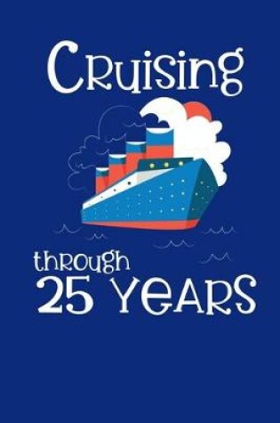 Cover of Cruising Through 25 Years