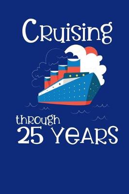 Book cover for Cruising Through 25 Years