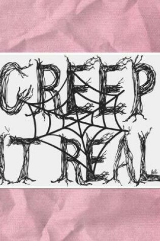 Cover of Creep It Real