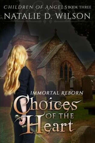 Cover of Immortal Reborn - Choices of the Heart