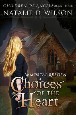 Book cover for Immortal Reborn - Choices of the Heart