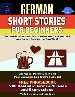 Book cover for German Short Stories for Beginners 10 Clever Short Stories to Grow Your Vocabulary and Learngerman the Fun Way
