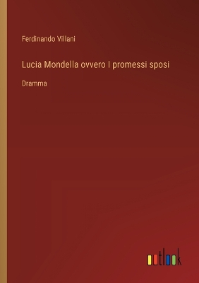 Book cover for Lucia Mondella ovvero I promessi sposi