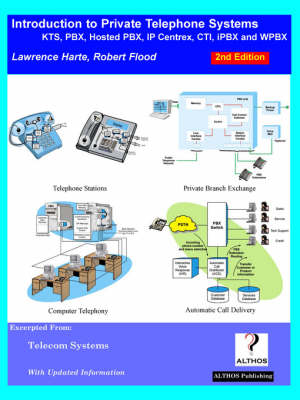 Book cover for Introduction to Private Telephone Systems; KTS, PBX, Hosted PBX, IP Centrex, CTI, IPBX and WPBX, 2nd Edition