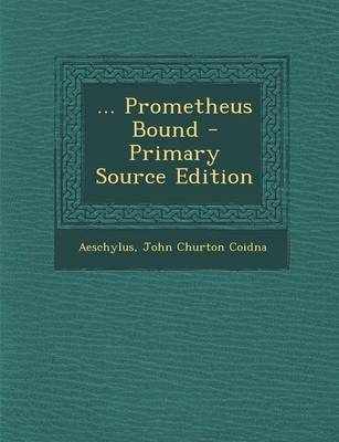 Book cover for ... Prometheus Bound - Primary Source Edition