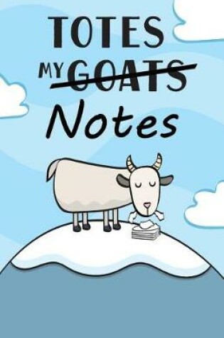 Cover of Totes My (Goats) Notes Journal