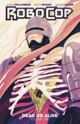 Book cover for RoboCop: Dead or Alive Vol. 1