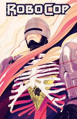 Book cover for RoboCop: Dead or Alive Vol. 1